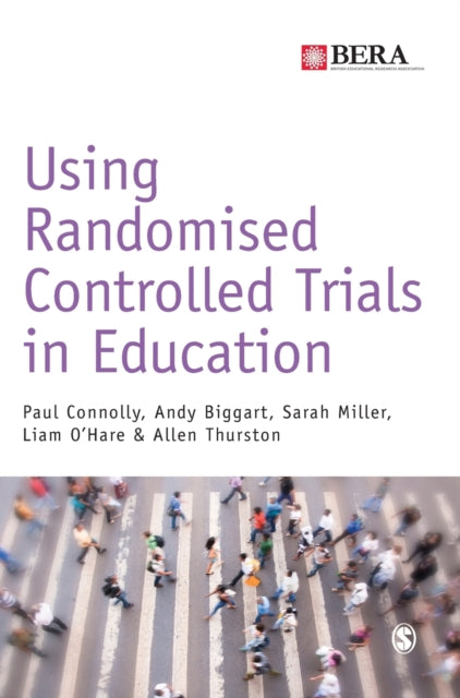 Book cover of: Using Randomised Controlled Trials in Education. By: Paul Connolly