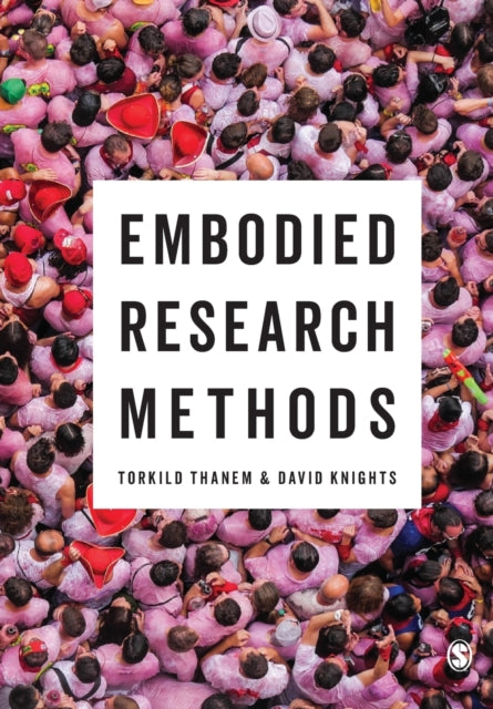 Book cover of: Embodied Research Methods. By: Torkild Thanem