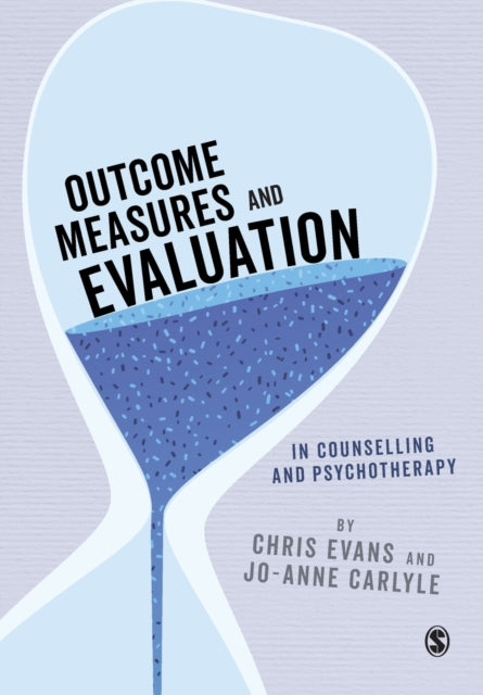 Book cover of: Outcome Measures and Evaluation in Counselling and Psychotherapy. By: Chris Evans