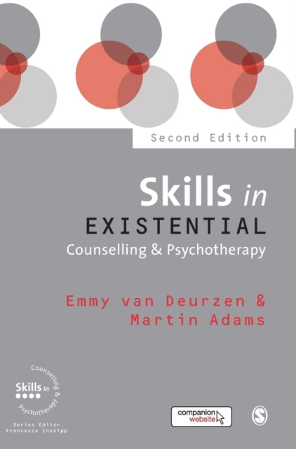 Book cover of: Skills in Existential Counselling & Psychotherapy. By: Emmy van Deurzen