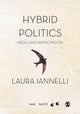 Book cover of: Hybrid Politics. By: Laura Iannelli
