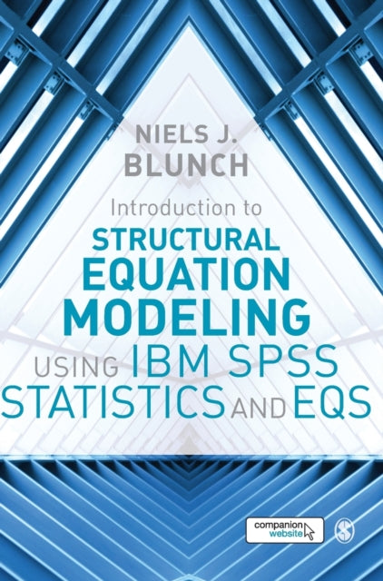 Book cover of: Introduction to Structural Equation Modeling Using IBM SPSS Statistics and EQS. By: Niels Blunch