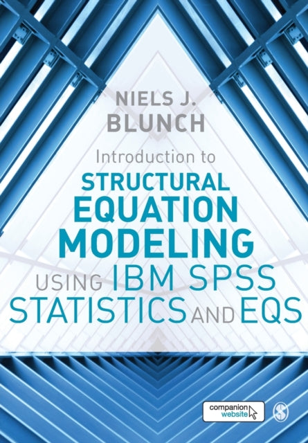 Book cover of: Introduction to Structural Equation Modeling Using IBM SPSS Statistics and EQS. By: Niels Blunch