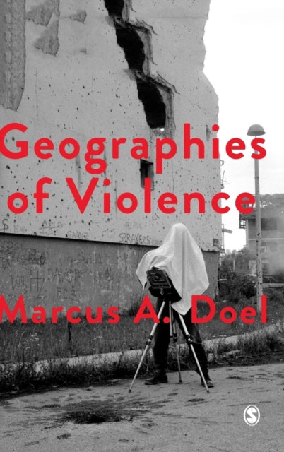 Book cover of: Geographies of Violence. By: Marcus A. Doel
