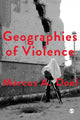 Book cover of: Geographies of Violence. By: Marcus A. Doel