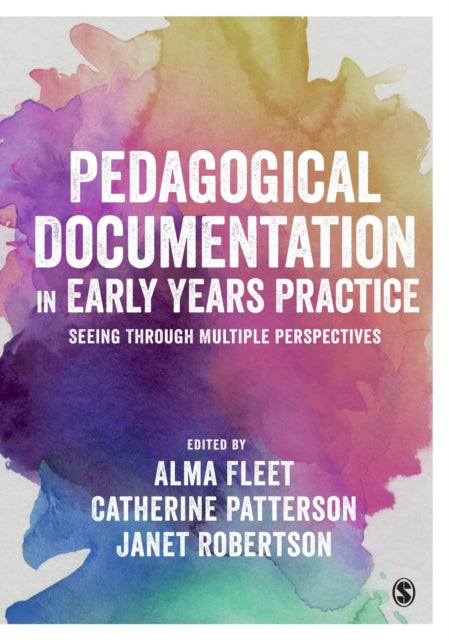 Book cover of: Pedagogical Documentation in Early Years Practice. By: Alma Fleet