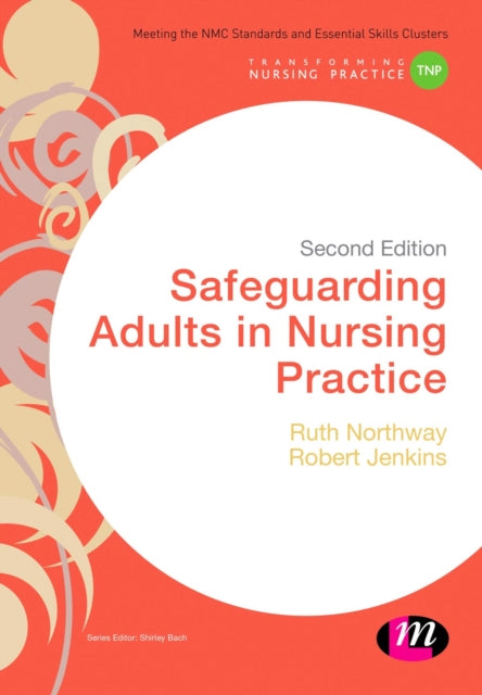 Book cover of: Safeguarding Adults in Nursing Practice. By: Ruth Northway