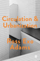 Book cover of: Circulation and Urbanization. By: Ross Exo Adams