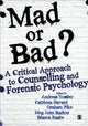 Book cover of: Mad or Bad?: A Critical Approach to Counselling and Forensic Psychology. By: Andreas Vossler