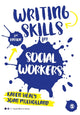 Book cover of: Writing Skills for Social Workers. By: Karen Healy