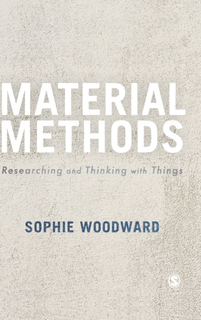 Book cover of: Material Methods. By: Sophie Woodward