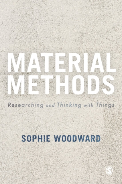 Book cover of: Material Methods. By: Sophie Woodward