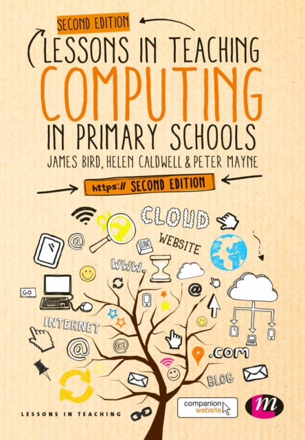 Book cover of: Lessons in Teaching Computing in Primary Schools. By: James Bird
