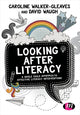 Book cover of: Looking After Literacy. By: Caroline Walker-Gleaves