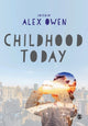 Book cover of: Childhood Today. By: Alex Owen