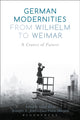 Book cover of: German Modernities From Wilhelm to Weimar. By: Geoff Eley
