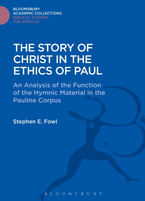 Book cover of: Story of Christ in the Ethics of Paul. By: Stephen E. Fowl