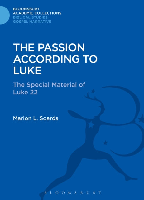 Book cover of: Passion According to Luke. By: Marion L. Soards