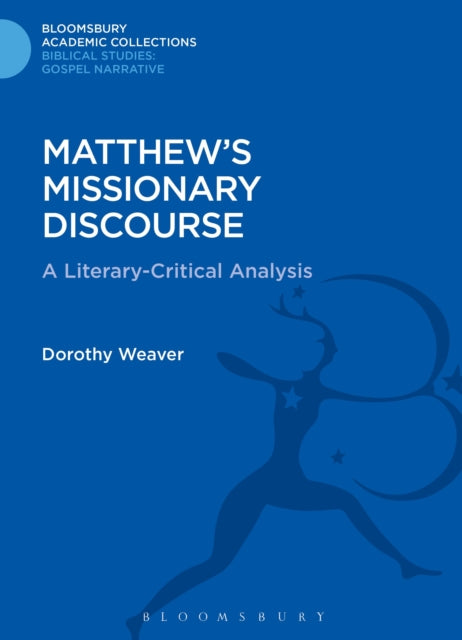 Book cover of: Matthew's Missionary Discourse. By: Dorothy Jean Weaver