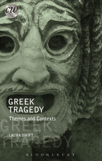 Book cover of: Greek Tragedy. By: Laura Swift