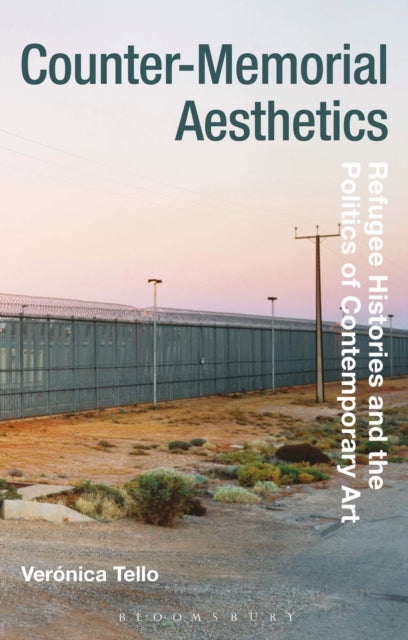 Book cover of: Counter-Memorial Aesthetics. By: Veronica Tello