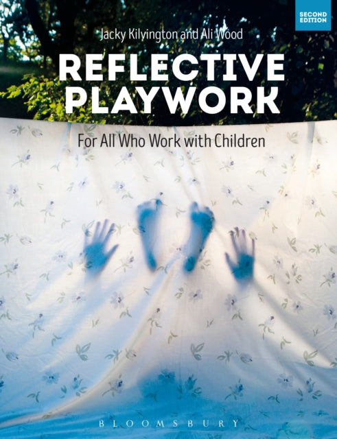 Book cover of: Reflective Playwork. By: Jacky Kilvington