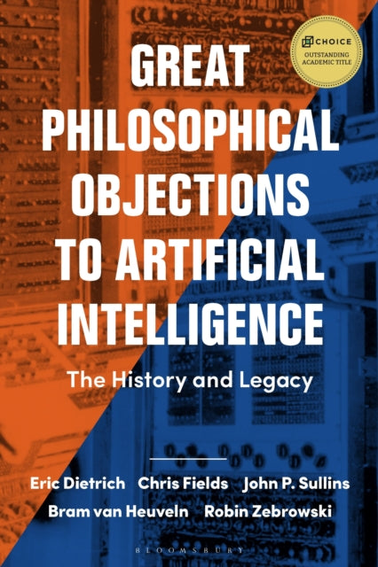 Book cover of: Great Philosophical Objections to Artificial Intelligence. By: Eric Dietrich