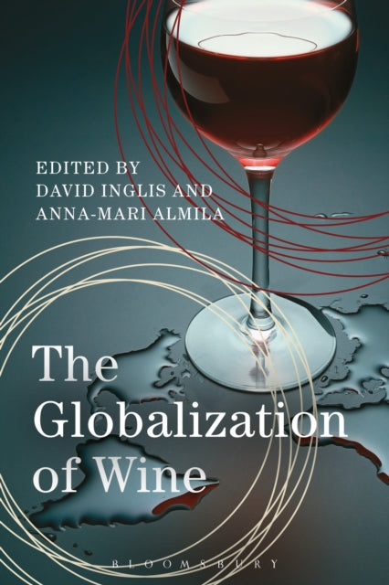 Book cover of: Globalization of Wine. By: David Inglis