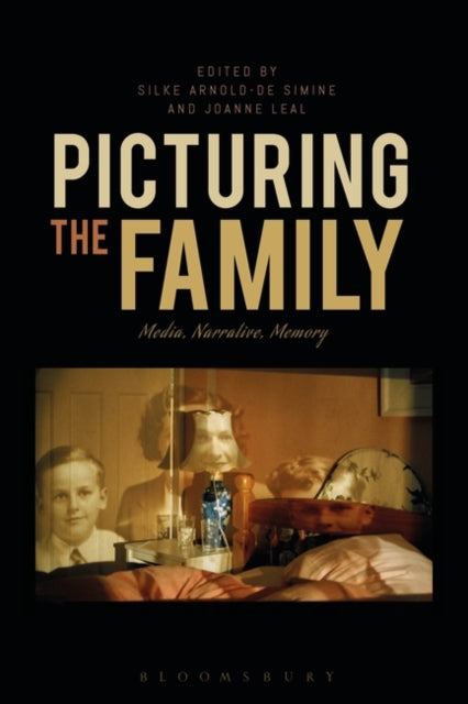 Book cover of: Picturing the Family. By: Silke Arnold-de Simine