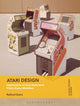 Book cover of: Atari Design. By: Raiford Guins