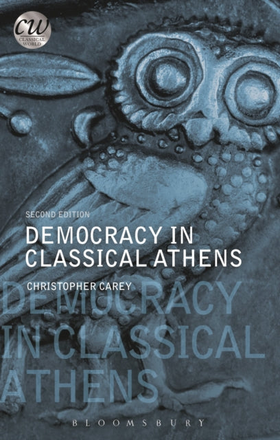 Book cover of: Democracy in Classical Athens. By: Carey, Christopher (Classicist)