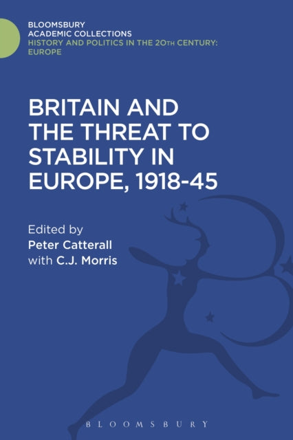 Book cover of: Britain and the Threat to Stability in Europe, 1918-45