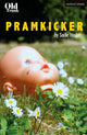 Book cover of: Pramkicker. By: Sadie Hasler