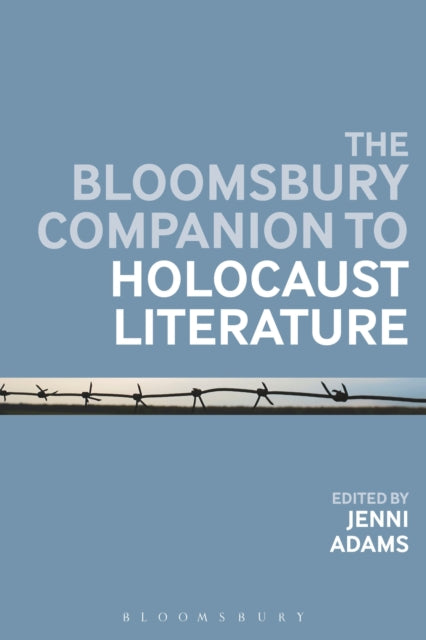 Book cover of: Bloomsbury Companion to Holocaust Literature