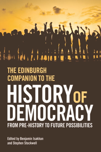 Book cover of: Edinburgh Companion to the History of Democracy. By: Benjamin Isakhan