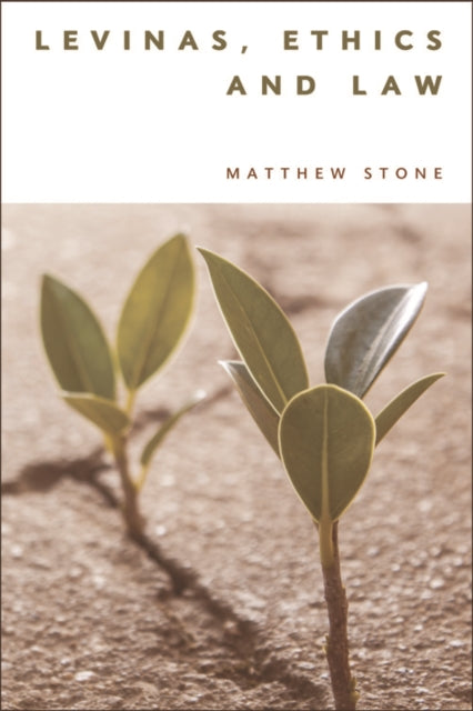 Book cover of: Levinas, Ethics and Law. By: Matthew Stone