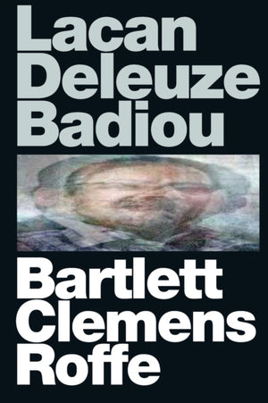 Lacan Deleuze Badiou