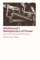 Book cover of: Whitehead's Metaphysics of Power. By: Pierfrancesco Basile