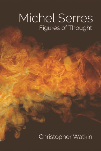 Book cover of: Michel Serres. By: Christopher Watkin