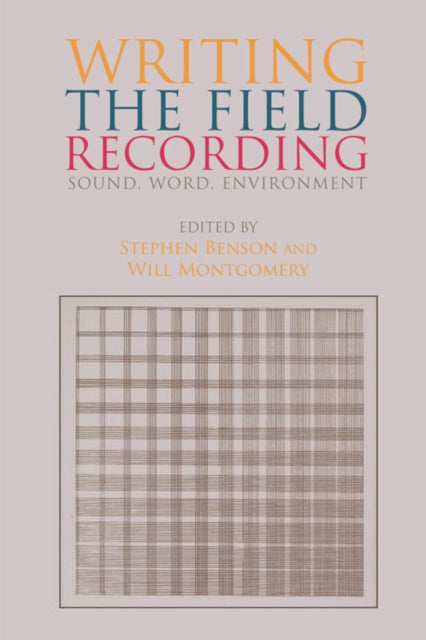 Book cover of: Writing the Field Recording
