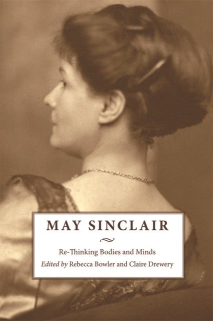 Book cover of: May Sinclair. By: Rebecca Bowler