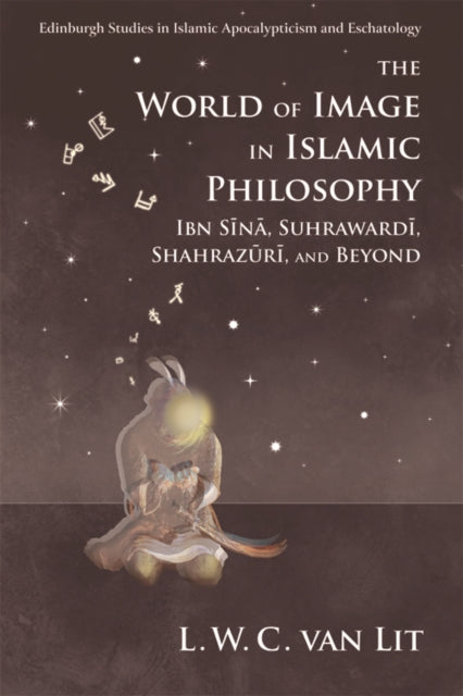 Book cover of: World of Image in Islamic Philosophy. By: L. W. C. van Lit