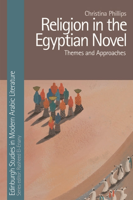 Book cover of: Religion in the Egyptian Novel. By: Christina Phillips