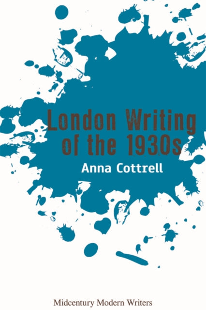 Book cover of: London Writing of the 1930s. By: Anna Cottrell