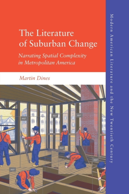 Book cover of: Literature of Suburban Change. By: Martin Dines