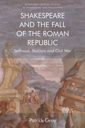 Shakespeare and the Fall of the Roman Republic