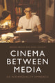 Book cover of: Cinema Between Media. By: Jørgen Bruhn