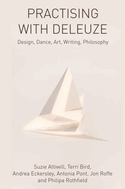 Book cover of: Practising with Deleuze. By: Suzie Attiwill