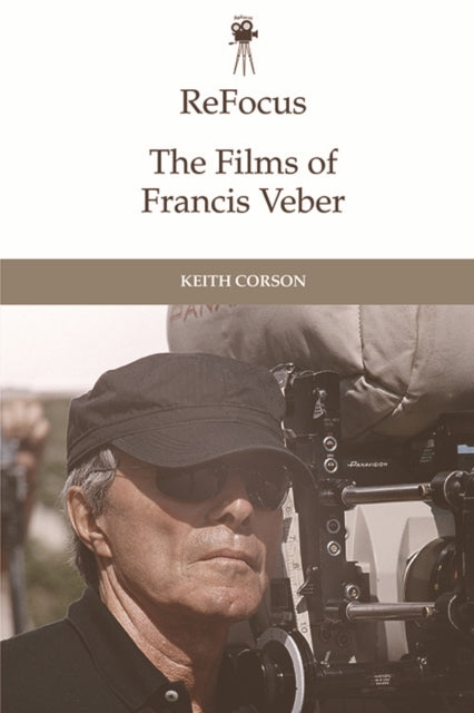 Book cover of: Refocus: the Films of Francis Veber. By: Keith Corson