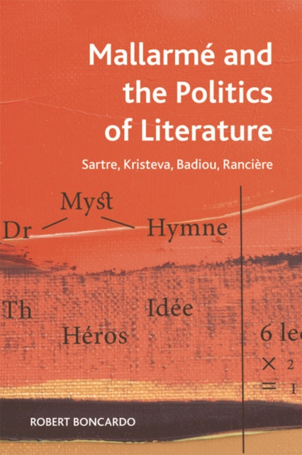 Book cover of: Mallarmeand the Politics of Literature. By: Robert Boncardo